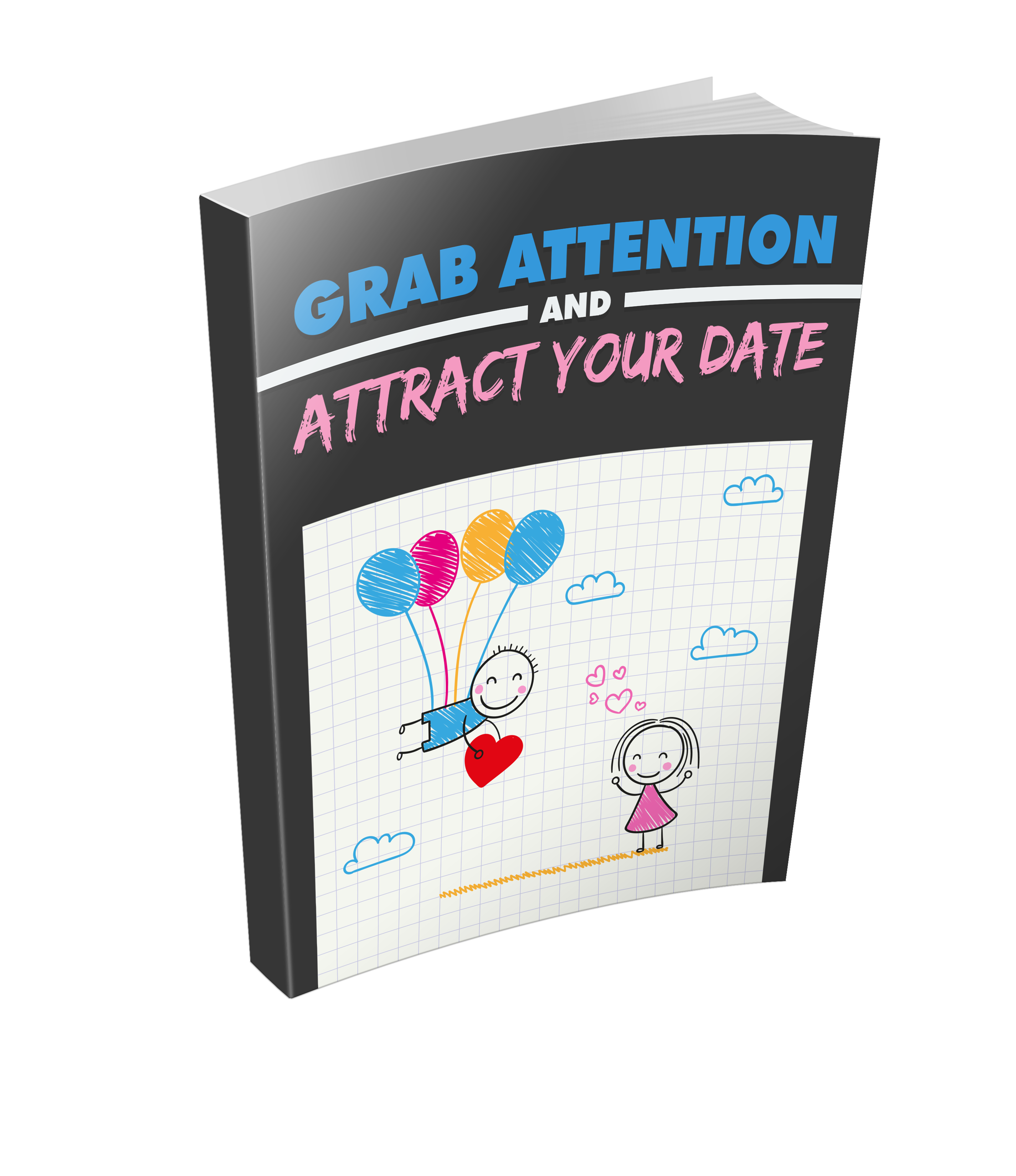 Grab Attention and Attract Your Date