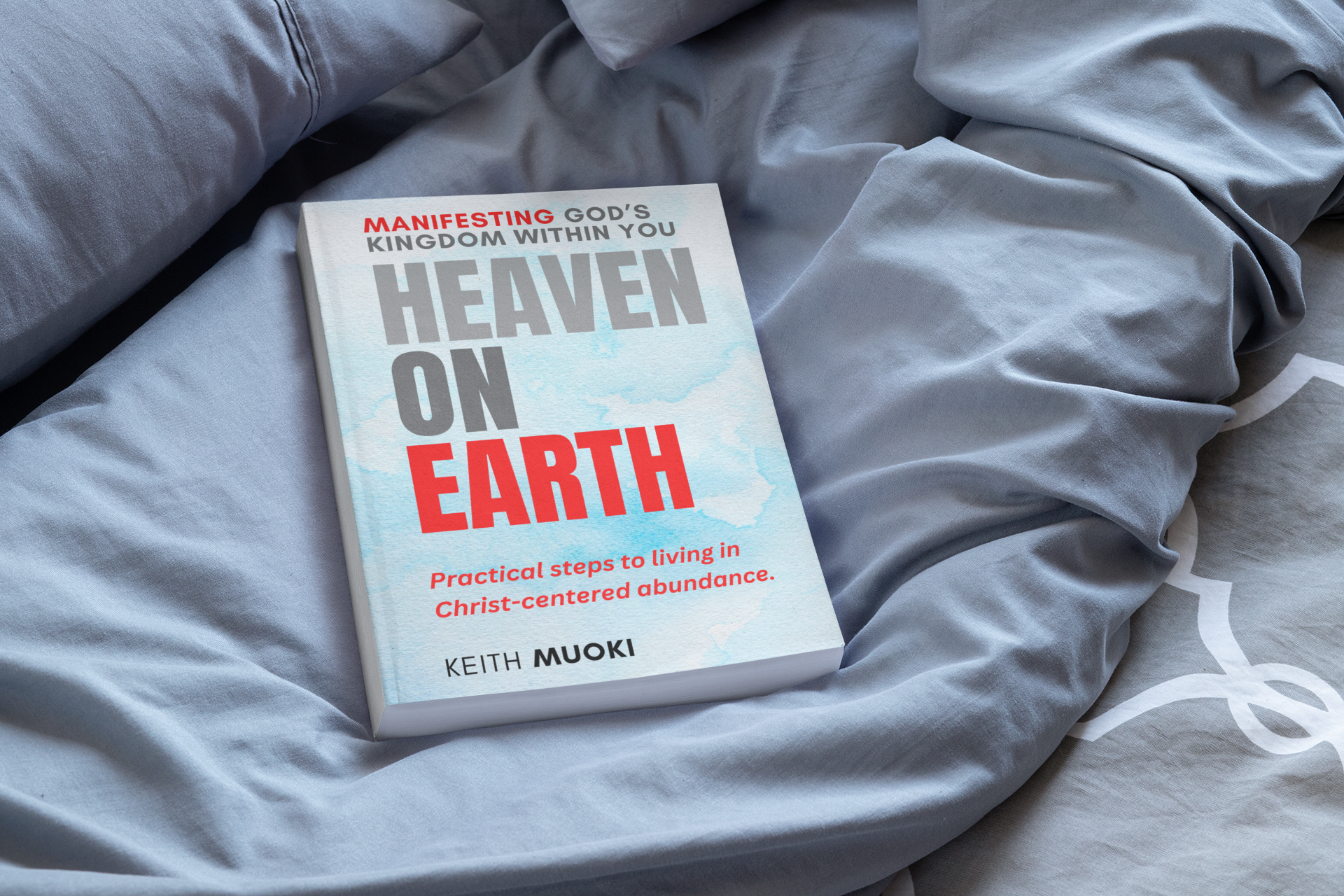 Heaven on Earth: Manifesting God’s Kingdom Within You