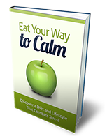 Eat Your Way To Calm