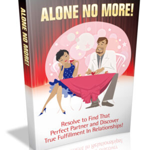 ALONE NO MORE