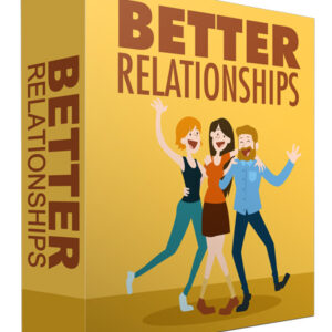 💞 BETTER RELATIONSHIPS