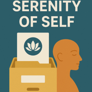 ARCHIVING SERENITY OF SELF