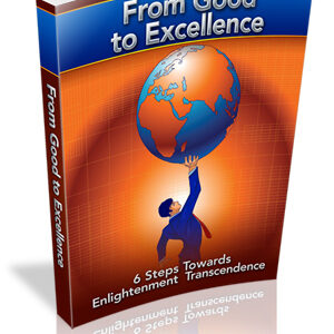 FROM GOOD TO EXCELLENCE