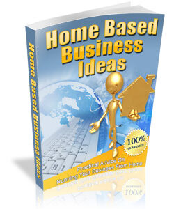 HOMEBASED BUSINESS IDEAS