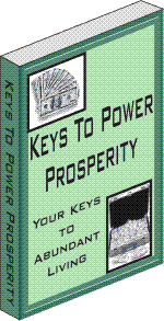KEYS TO POWER & PROSPERITY
