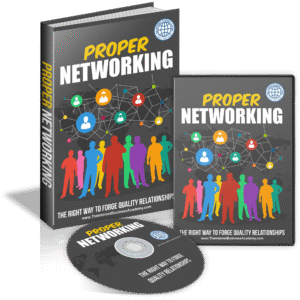 PROPER NETWORKING