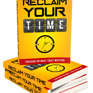 RECLAIM YOUR TIME