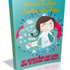 RESOLVE TO LEARN SOMETHING NEW