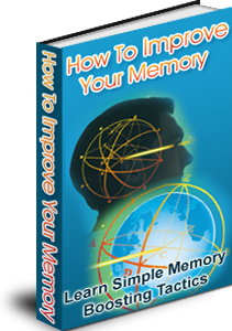 HOW TO IMPROVE YOUR MEMORY