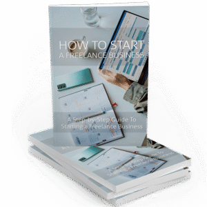 HOW TO START A FREELANCE BUSSINESS
