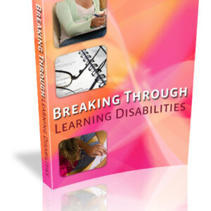 BREAKING THRFOUGH LEARNING DISABILITIES